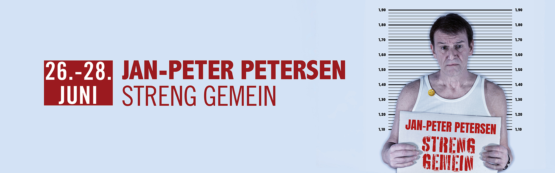 28.06.2026 19.00 Jan-Peter Petersen - streng gemein