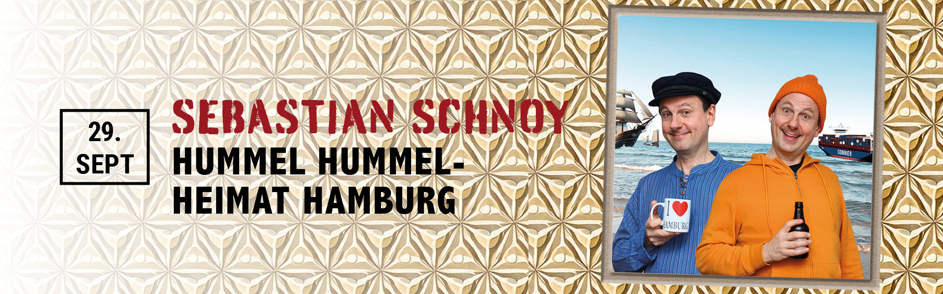29.09.2025 20.00 Sebastian Schnoy - Hummel Hummel – Heimat Hamburg