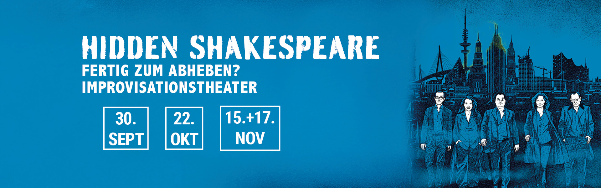 30.09.2025 20.00 hidden shakespeare - FERTIG ZUM ABHEBEN? - Improvisationstheater